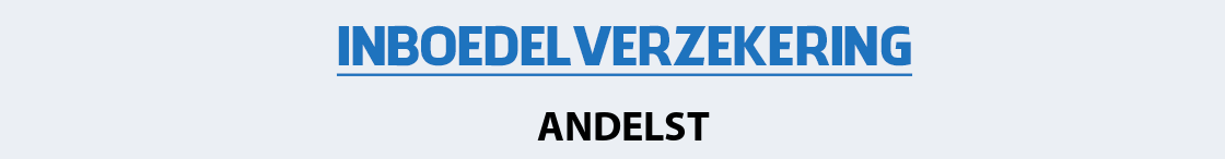 inboedelverzekering-andelst