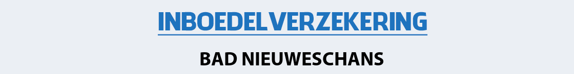 inboedelverzekering-bad-nieuweschans