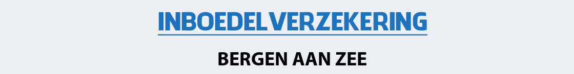 inboedelverzekering-bergen-aan-zee