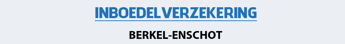 inboedelverzekering-berkel-enschot