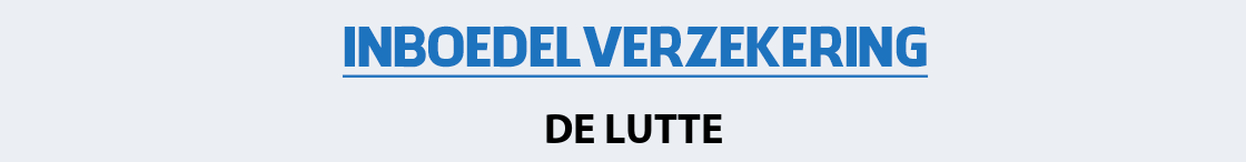 inboedelverzekering-de-lutte