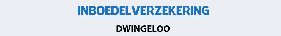 inboedelverzekering-dwingeloo