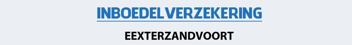 inboedelverzekering-eexterzandvoort