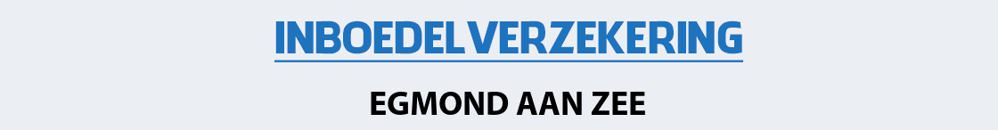 inboedelverzekering-egmond-aan-zee