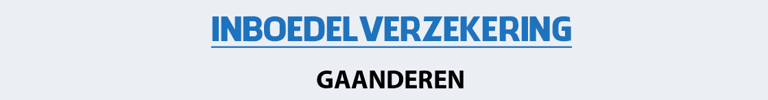 inboedelverzekering-gaanderen