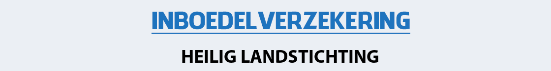 inboedelverzekering-heilig-landstichting