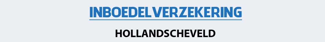 inboedelverzekering-hollandscheveld