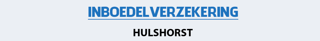 inboedelverzekering-hulshorst