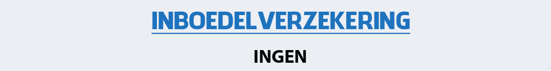 inboedelverzekering-ingen