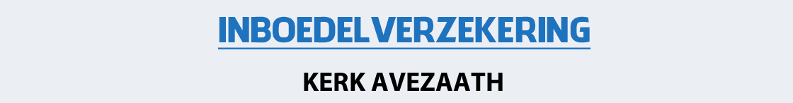 inboedelverzekering-kerk-avezaath