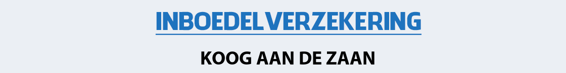 inboedelverzekering-koog-aan-de-zaan