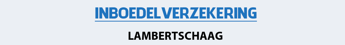 inboedelverzekering-lambertschaag