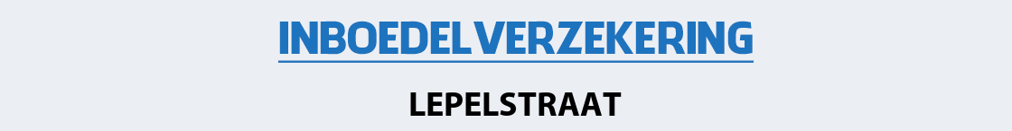 inboedelverzekering-lepelstraat