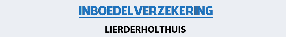 inboedelverzekering-lierderholthuis
