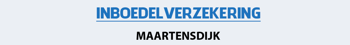inboedelverzekering-maartensdijk