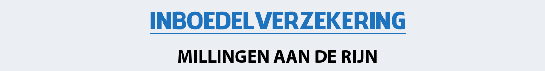 inboedelverzekering-millingen-aan-de-rijn