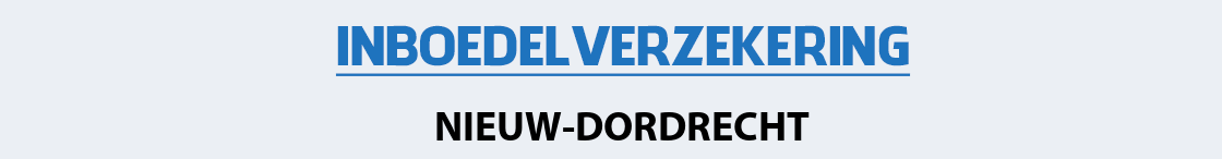 inboedelverzekering-nieuw-dordrecht