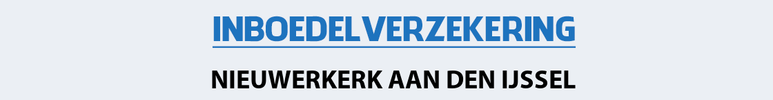 inboedelverzekering-nieuwerkerk-aan-den-ijssel