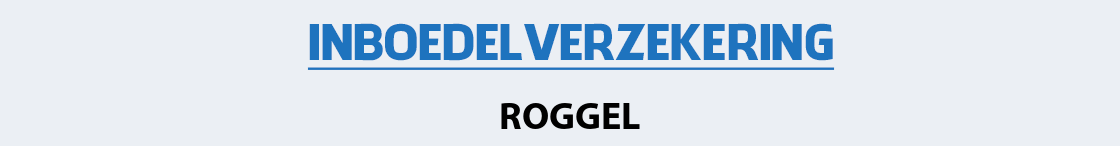 inboedelverzekering-roggel