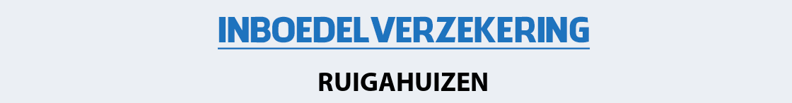 inboedelverzekering-ruigahuizen