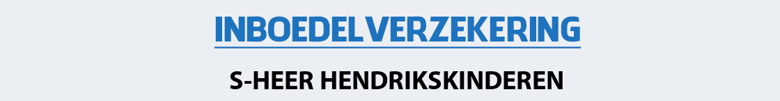 inboedelverzekering-s-heer-hendrikskinderen