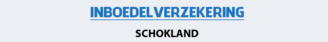 inboedelverzekering-schokland