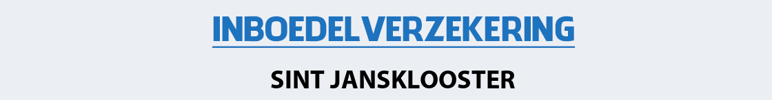 inboedelverzekering-sint-jansklooster