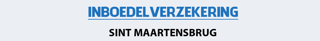 inboedelverzekering-sint-maartensbrug