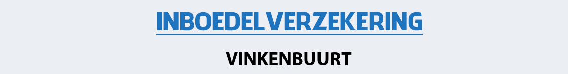 inboedelverzekering-vinkenbuurt