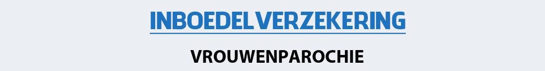 inboedelverzekering-vrouwenparochie