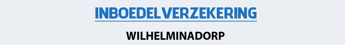 inboedelverzekering-wilhelminadorp