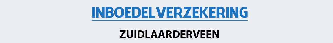 inboedelverzekering-zuidlaarderveen