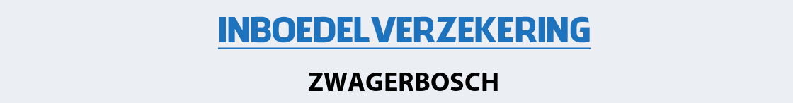 inboedelverzekering-zwagerbosch